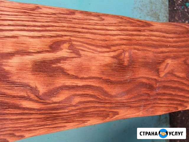 Браширование древесины Нижний Новгород - изображение 1
